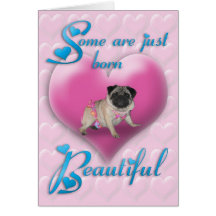 Pug Born Beautiful Birthday Card