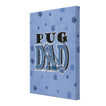 Pug DAD Gallery Wrap Canvas