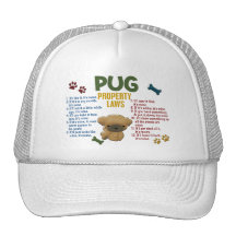 Pug Property Laws 4 Trucker Hat