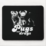 PUGS NOT DRUGS 2 T-shirt Mousemat