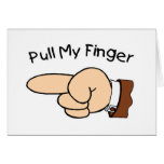 Pull My Finger Greeting Card