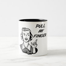 Pull My Finger Retro Housewife B&W Coffee Mug