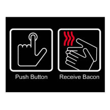 Push Button, Receive Bacon - Bacon Dispenser Postcards