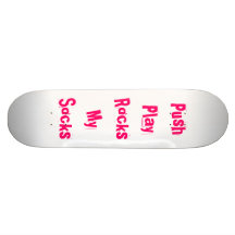 Push Play Rocks My Socks Skateboard