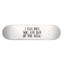 Pwn You Any Day Custom Skateboard