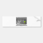 Quantum Mechanics Proof That Life Is Relative Bumper Stickers