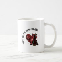 Queen Of Hearts - Off With Her Head Coffee Mugs