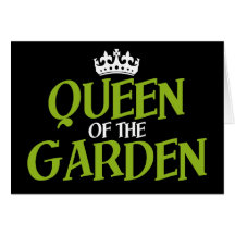 Queen of the Garden Card