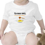 Queres MEL minha abelhinha Camiseta