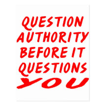 Question Authority Before It Questions You Postcard