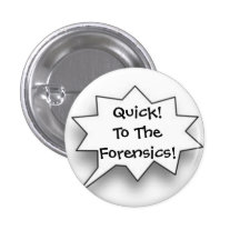 Quick! To The Forensics! Pin