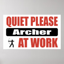 Quiet Please Archer At Work Print
