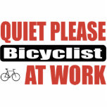Quiet Please Bicyclist At Work Photo Sculptures