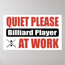 Quiet Please Billiard Player At Work Poster