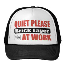 Quiet Please Brick Layer At Work Trucker Hat