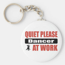 Quiet Please Dancer At Work Key Chain