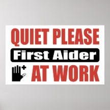 Quiet Please First Aider At Work Posters