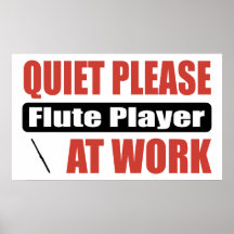 Quiet Please Flute Player At Work Poster