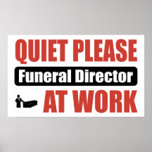 Quiet Please Funeral Director At Work Print