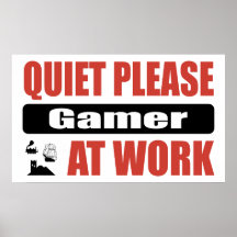 Quiet Please Gamer At Work Poster