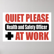 Quiet Please Health and Safety Officer At Work Posters