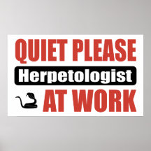 Quiet Please Herpetologist At Work Poster