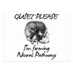 Quiet Please: I'm Forming Neural Pathways Postcard