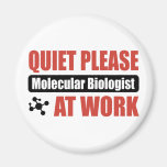 Quiet Please Molecular Biologist At Work Refrigerator Magnets