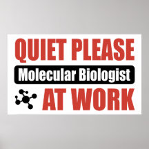 Quiet Please Molecular Biologist At Work Print