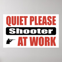 Quiet Please Shooter At Work Print
