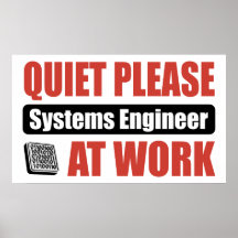Quiet Please Systems Engineer At Work Poster