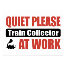 Quiet Please Train Collector At Work Post Cards
