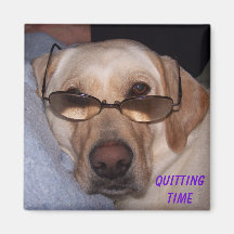 QUITTING TIME REFRIGERATOR MAGNET