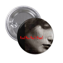 r9, Real Men Don't Rape! Pinback Buttons