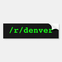 /r/denver bumper sticker