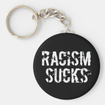Racism Sucks Keychains