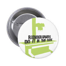 Radiographers Do It In the Dark (Fill) Button