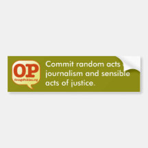 Random acts of journalism bumper sticker