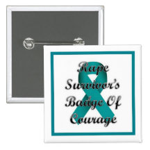 Rape Survivor's Badge of Courage Buttons