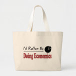 Rather Be Doing Economics Bag