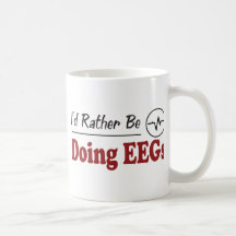 Rather Be Doing EEGs Mug