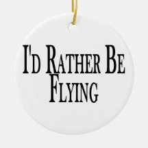 Rather Be Flying Christmas Ornament
