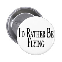 Rather Be Flying Pin