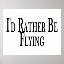 Rather Be Flying Print