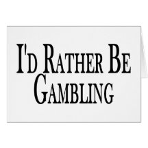 Rather Be Gambling Cards