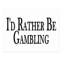 Rather Be Gambling Post Cards