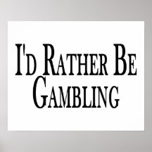 Rather Be Gambling Poster