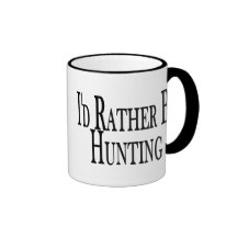 Rather Be Hunting Coffee Mugs