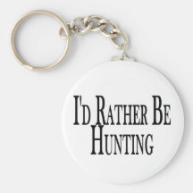 Rather Be Hunting Keychains