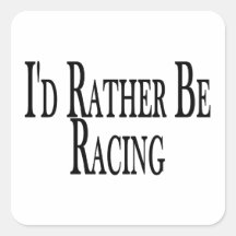 Rather Be Racing Square Stickers